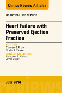 Imagen de portada: Heart Failure with Preserved Ejection Fraction, An Issue of Heart Failure Clinics 9780323311649