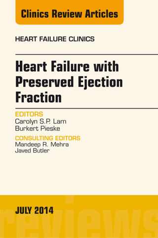 Cover image: Heart Failure with Preserved Ejection Fraction, An Issue of Heart Failure Clinics 9780323311649