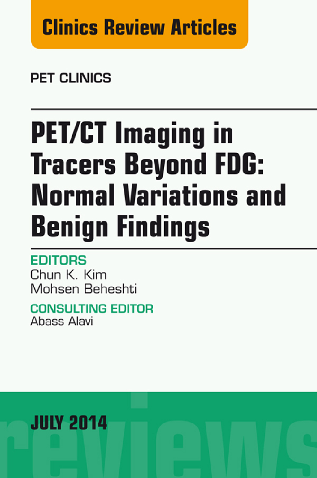 PETCT Imaging in Tracers Beyond FDG  An Issue of PET Clinics eBook Rental