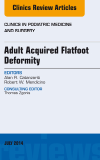 Imagen de portada: Adult Acquired Flatfoot Deformity, An Issue of Clinics in Podiatric Medicine and Surgery 9780323311700