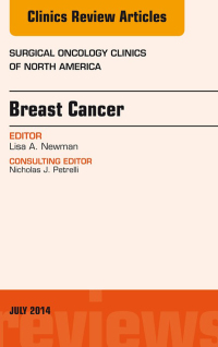 صورة الغلاف: Breast Cancer, An Issue of Surgical Oncology Clinics of North America 9780323311731