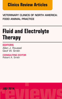 صورة الغلاف: Fluid and Electrolyte Therapy, An Issue of Veterinary Clinics of North America: Food Animal Practice 9780323311755