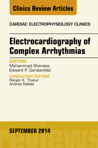 صورة الغلاف: Electrocardiography of Complex Arrhythmias, An Issue of Cardiac Electrophysiology Clinics 9780323312097