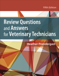 Cover image: Review Questions and Answers for Veterinary Technicians 5th edition 9780323316958