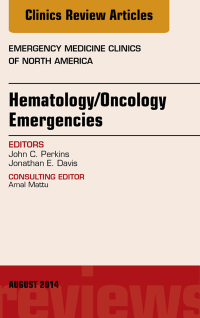 Imagen de portada: Hematology/Oncology Emergencies, An Issue of Emergency Medicine Clinics of North America 9780323320108