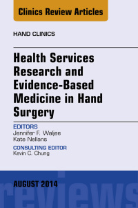 Immagine di copertina: Health Services Research and Evidence-Based Medicine in Hand Surgery, An Issue of Hand Clinics 9780323320139