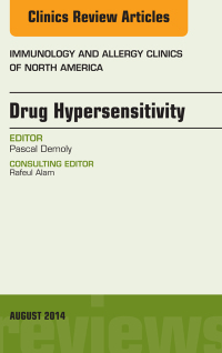 صورة الغلاف: Drug Hypersensitivity, An Issue of Immunology and Allergy Clinics 9780323320153