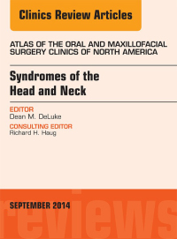 Imagen de portada: Syndromes of the Head and Neck, An Issue of Atlas of the Oral & Maxillofacial Surgery Clinics 9780323323130