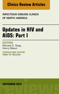 Imagen de portada: Updates in HIV and AIDS: Part I, An Issue of Infectious Disease Clinics 9780323323277