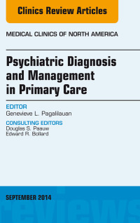 Titelbild: Psychiatric Diagnosis and Management in Primary Care, An Issue of Medical Clinics 9780323323314
