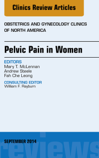 Cover image: Pelvic Pain in Women, An Issue of Obstetrics and Gynecology Clinics 9780323323352