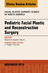 Imagen de portada: Pediatric Facial and Reconstructive Surgery, An Issue of Facial Plastic Surgery Clinics of North America 9780323323710
