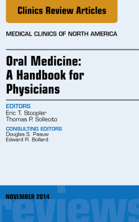 Cover image: Oral Medicine: A Handbook for Physicians, An Issue of Medical Clinics 9780323323819