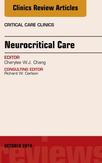 Cover image: Neurocritical Care, An Issue of Critical Care Clinics 9780323326032