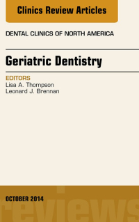 表紙画像: Geriatric Dentistry, An Issue of Dental Clinics of North America 9780323326056