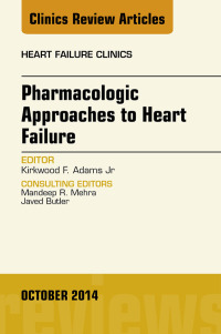 Imagen de portada: Pharmacologic Approaches to Heart Failure, An Issue of Heart Failure Clinics 9780323326117