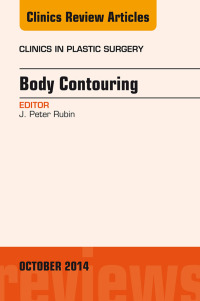 Imagen de portada: Body Contouring, An Issue of Clinics in Plastic Surgery 9780323326285