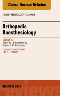 Immagine di copertina: Orthopedic Anesthesia, An Issue of Anesthesiology Clinics 9780323326384