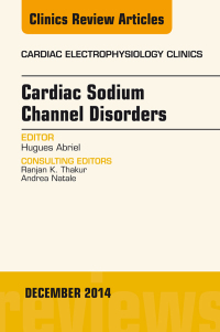 Titelbild: Cardiac Sodium Channel Disorders, An Issue of Cardiac Electrophysiology Clinics 9780323326407