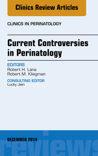 Imagen de portada: Current Controversies in Perinatology, An Issue of Clinics in Perinatology 9780323326728