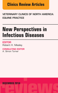 Cover image: New Perspectives in Infectious Diseases, An Issue of Veterinary Clinics of North America: Equine Practice 9780323326865