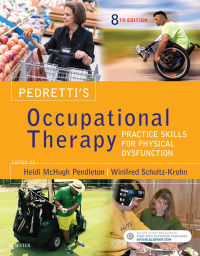 Titelbild: Pedretti's Occupational Therapy: Practice Skills for Physical Dysfunction 8th edition 9780323339278