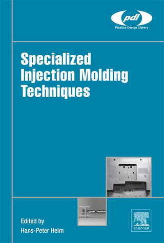 表紙画像: Specialized Injection Molding Techniques 9780323341004