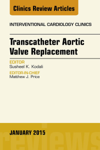 Imagen de portada: Transcatheter Aortic Valve Replacement, An Issue of Interventional Cardiology Clinics 9780323341776