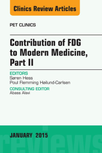 Cover image: Contribution of FDG to Modern Medicine, Part II, An Issue of PET Clinics 9780323341813