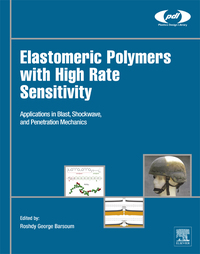 Titelbild: Elastomeric Polymers with High Rate Sensitivity: Applications in Blast, Shockwave, and Penetration Mechanics 9780323354004