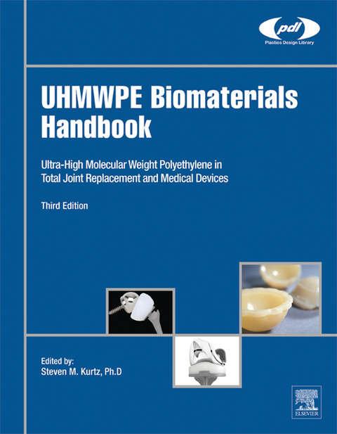 UHMWPE Biomaterials Handbook: Ultra High Molecular Weight Polyethylene in Total Joint Replacement and Medical Devices, 3rd Edition - FULL INSTANT DOWNLOAD | PDF DOCX EPUB