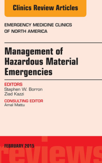 Cover image: Management of Hazardous Material Emergencies, An Issue of Emergency Medicine Clinics of North America 9780323354370
