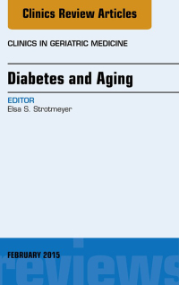 صورة الغلاف: Diabetes and Aging, An Issue of Clinics in Geriatric Medicine 9780323354394