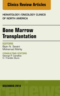 Omslagafbeelding: Bone Marrow Transplantation, An Issue of Hematology/Oncology Clinics of North America 9780323354417