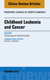 صورة الغلاف: Childhood Leukemia and Cancer, An Issue of Pediatric Clinics 9780323354486