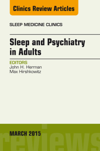 Cover image: Sleep and Psychiatry in Adults, An Issue of Sleep Medicine Clinics 9780323356664