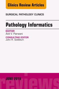表紙画像: Pathology Informatics, An Issue of Surgical Pathology Clinics 9780323356671