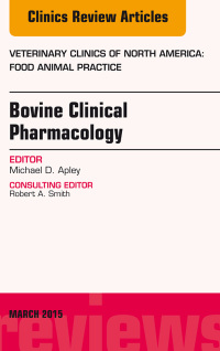 Cover image: Bovine Clinical Pharmacology, An Issue of Veterinary Clinics of North America: Food Animal Practice 9780323356688