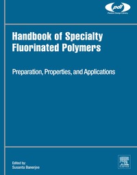 Imagen de portada: Handbook of Specialty Fluorinated Polymers: Preparation, Properties, and Applications 9780323357920