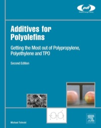 Omslagafbeelding: Additives for Polyolefins: Getting the Most out of Polypropylene, Polyethylene and TPO 2nd edition 9780323358842