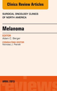 Cover image: Melanoma, An Issue of Surgical Oncology Clinics of North America 9780323359870