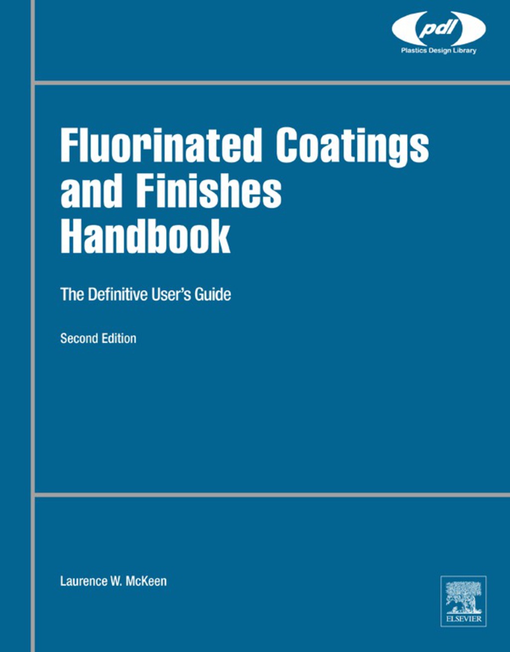 Fluorinated Coatings and Finishes Handbook: The Definitive User’s Guide 2nd Edition
