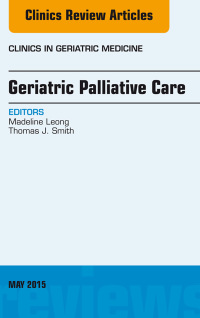 Imagen de portada: Geriatric Palliative Care, An Issue of Clinics in Geriatric Medicine 9780323375979