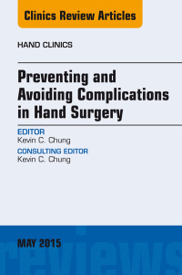 Imagen de portada: Preventing and Avoiding Complications in Hand Surgery, An Issue of Hand Clinics 9780323375993