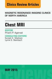 表紙画像: Chest MRI, An Issue of Magnetic Resonance Imaging Clinics of North America 9780323376051