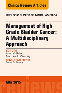 Imagen de portada: Management of High Grade Bladder Cancer: A Multidisciplinary Approach, An Issue of Urologic Clinics 9780323376235