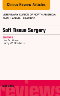 Imagen de portada: Soft Tissue Surgery, An Issue of Veterinary Clinics of North America: Small Animal Practice 9780323376259