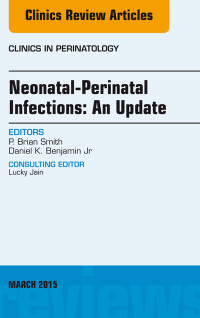 Imagen de portada: Neonatal-Perinatal Infections: An Update, An Issue of Clinics in Perinatology 9780323376372