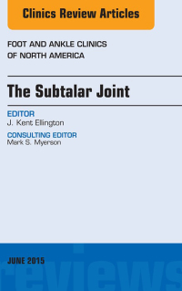 Imagen de portada: The Subtalar Joint, An issue of Foot and Ankle Clinics of North America 9780323388863