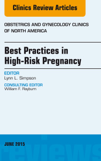 Omslagafbeelding: Best Practices in High-Risk Pregnancy, An Issue of Obstetrics and Gynecology Clinics 9780323388986